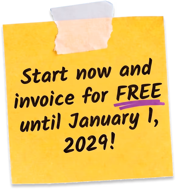 Start now and invoice for free until January 1, 2029